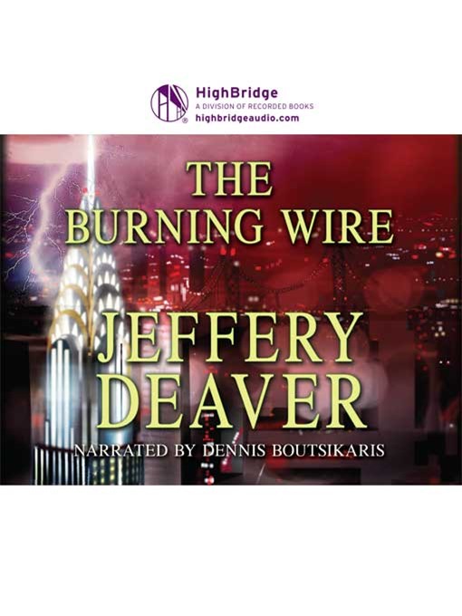 Title details for The Burning Wire by Jeffery Deaver - Wait list